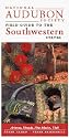 National Audubon Society Field Guide to the Southwestern States: Arizona, New Mexico, Nevada, Utah (Audubon Field Guide)