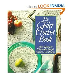 The Filet Crochet Book: More Than 100 Elegant But Simple Country Lace Projects