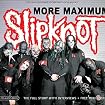 More Maximum Slipknot