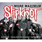 More Maximum Slipknot