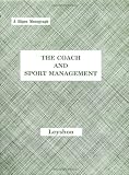 The Coach and Sport Management (Stipes Management Monographs in Sport and Physical Education)