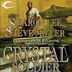 Crystal Soldier: Liaden Universe Books of Before, Book 1 | Sharon Lee,Steve Miller