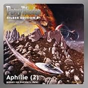 H&ouml;rbuch Aphilie - Teil 2 (Perry Rhodan Silber Edition 81)