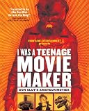 I Was A Teenage Movie Maker