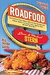 Roadfood: The Coast-to-Coast Guide to 800 of the Best Barbecue Joints, Lobster Shacks, Ice Cream Parlors, Highway Diners, and Much, Much More