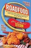 Roadfood: The Coast-to-Coast Guide to 800 of the Best Barbecue Joints, Lobster Shacks, Ice Cream Parlors, Highway Diners, and Much, Much More