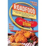 Roadfood: The Coast-to-Coast Guide to 800 of the Best Barbecue Joints, Lobster Shacks, Ice Cream Parlors, Highway Diners, and Much, Much More