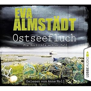 Ostseefluch: Pia Korittkis achter Fall. Kriminalroman. (Kommissarin Pia Korittki, Band 8)