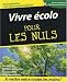 Vivre �colo pour les nuls