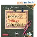 Philipp Ardaghs v�llig nutzloses H�rbuch der haarstr�ubendsten Fehler der Weltgeschichte (2 CDs)