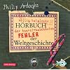 Philipp Ardaghs v�llig nutzloses H�rbuch der haarstr�ubendsten Fehler der Weltgeschichte (2 CDs)