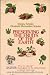 Preserving the fruits of the earth: How to "put up" almost every food grown in the United States--in almost every way