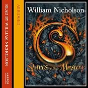Slaves of the Mastery: The Wind on Fire Trilogy, Book 2 | William Nicholson