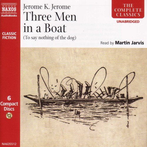 Three Men In A Boat: (To Say Nothing Of The Dog) (Classic Fiction)