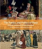 The poetics and politics of place : Ottoman Istanbul and British Orientalism