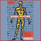 Natural Selections: Selfish Altruists, Honest Liars, and Other Realities of Evolution | [David P. Barash]