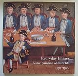 Everday images : naïve painting of daily life 1750-1900
