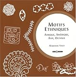 Motifs ethniques : Afrique, Am�rique, Asie, Oc�anie