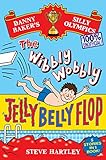 Danny Baker's silly Olympics : the wibbly wobbly jelly belly flop