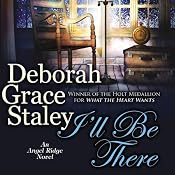 I'll Be There: Angel Ridge, Book 4 | [Deborah Grace Staley]