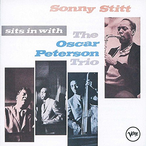 The Oscar Peterson Trio - Sonny Stitt Sits In With The Oscar Peterson Trio - Zortam Music