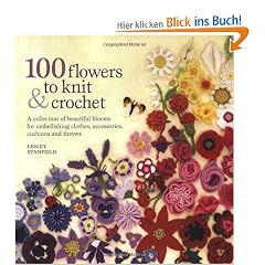 100 Flowers to Knit and Crochet