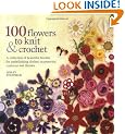 100 Flowers to Knit and Crochet