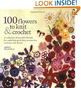 100 Flowers to Knit and Crochet