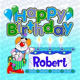 Happy Birthday Robert: The Birthday Bunch: Amazon.co.uk: MP3 Downloads