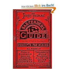 Jerry Thomas' Bartenders Guide: How to Mix Drinks 1862 Reprint
