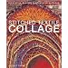 Stitched Textile Collage: Innovative Designs for Textured Surfaces
