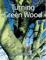 Turning Green Wood