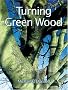 Turning Green Wood