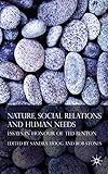 Nature, social relations and human needs : essays in honour of Ted Benton