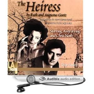 The Heiress - Ruth Goetz , Augustus Goetz 