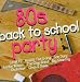 Search : 80's Back to School Party