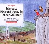 Schnauze, Mick und Jannu im Tal der Steinzeit: Ein Roman f�r Kinder ab 9 Jahren - Erika Augustin