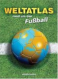 Produkt-Bild: Weltatlas rund um den Fu&szlig;ball