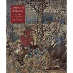 Tapestry in the Renaissance: Art and Magnificence