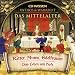 CD WISSEN - MYTHOS & WAHRHEIT - Das Mittelalter - Ritter, Minne, Edelfrauen - Das Leben am Hofe, 1 CD