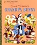 Grandpa Bunny (Little Golden Books (Random House))