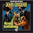 Geisterj�ger John Sinclair. H�rspiele: John Sinclair - Folge 46: Myxins Entf�hrung. H�rspiel.: Geisterj�ger John Sinclair, 46
