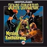 Geisterj&auml;ger John Sinclair - H&ouml;rspiele: John Sinclair - Folge 46: Myxins Entf&uuml;hrung - H&ouml;rspiel.: Geisterj&auml;ger John Sinclair, 46 - Jason Dark