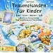 Traumstunden f�r Kinder