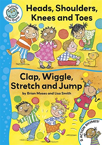 Head, Shoulders, Knees and Toes / Clap, Wriggle, Stretch and Jump (Tadpoles Action Rhymes)