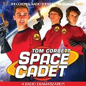 Tom Corbett Space Cadet: A Radio Dramatization | [Jerry Robbins]