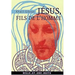 J�sus, fils de l'homme : Ses paroles et ses actes racont�s et rapport�s par ceux qui l'ont connu