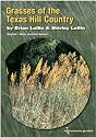 Grasses of the Texas Hill Country: A Field Guide (Louise Lindsey Merrick Natural Environment Series)
