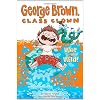 George Brown Class Clown Wet And Wild! #5