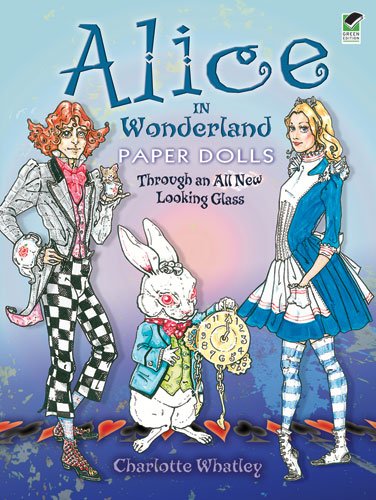 Alice in Wonderland Paper Dolls: Through an All New Looking Glass (English and English Edition)